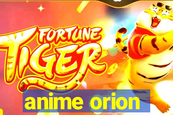 anime orion